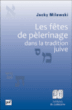 Les fêtes de pélerinage dans la tradition juive&nbsp;-&nbsp;Jacky Milewski