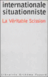 La véritable scission dans l'Internationale&nbsp;-&nbsp;Guy Debord, Gianfranco Sanguinetti
