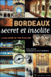 Bordeaux secret et insolite&nbsp;-&nbsp;Philippe Prévôt