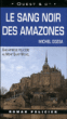 Le sang noir des Amazones&nbsp;-&nbsp;Michel Dozsa