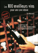 Les 100 meilleurs vins pour une cave idéale&nbsp;-&nbsp;Eric Beaumard