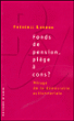 Fonds de pension, piège à cons