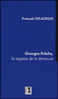 Georges Frêche, la sagesse de la démesure&nbsp;-&nbsp;François Delacroix