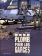 Du plomb pour les garces, T2&nbsp;-&nbsp;Loïc Malnati, Valérie Mangin