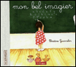 Mon bel imagier&nbsp;-&nbsp;Christine Gourmelen