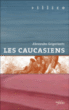 Les caucasiens&nbsp;-&nbsp;Alexandre Grigoriantz