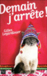 Demain, j'arrête&nbsp;-&nbsp;Gilles Legardinier