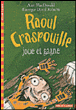 Raoul Craspouille joue et gagne