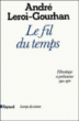Le Fil du temps&nbsp;-&nbsp;André Leroi-Gourhan