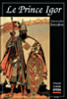Le Prince Igor&nbsp;-&nbsp;Alexandre Porfirievitch Borodin