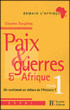 Paix et guerres en Afrique&nbsp;-&nbsp;Charles Zorgbibe
