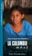 La Colombie de A à Z&nbsp;-&nbsp;Jean-Jacques Kourliandsky