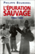 L'épuration sauvage 1944-1945&nbsp;-&nbsp;Philippe Bourdrel