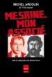 Mesrine, mon associé&nbsp;-&nbsp;Michel Ardouin, Jérôme Pierrat