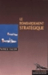 Le bombardement stratégique&nbsp;-&nbsp;Patrick Facon