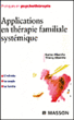 Applications en thérapie familiale systémique&nbsp;-&nbsp;Karine Albernhe, Thierry Albernhe