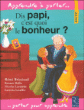 Dis Papi  C'est Quoi Le Bonheur ? Apprendre A Parler Gs/Cp&nbsp;-&nbsp;Brissiaud Remi