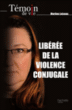 Libérée de la violence conjugale&nbsp;-&nbsp;Martine Loiseau