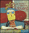 Le miroir de madame Edouard&nbsp;-&nbsp;Bernard Villiot, Muriel Kerba