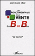 Fondamentaux de la vente business to business, le mentor&nbsp;-&nbsp;Jean-Claude Velu