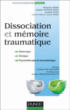 Troubles dissociatifs et mémoire traumatique&nbsp;-&nbsp;Gérard Lopez, Marianne Kédia, Johan Vanderlinden