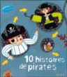 10 histoires de pirates&nbsp;-&nbsp;Collectif