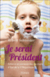 Je serai président&nbsp;-&nbsp;Robert Schneider