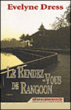 Le rendez-vous de Rangoon&nbsp;-&nbsp;Evelyne Dress