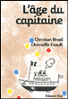 L'âge du capitaine&nbsp;-&nbsp;Christian Bruel, Christelle Enault