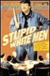 Stupid white men&nbsp;-&nbsp;Michael Moore