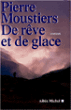 De rêve et de glace&nbsp;-&nbsp;Pierre Moustiers