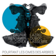 Lazro, Duboc, Lasserre&nbsp;-&nbsp;Pourtant les cimes des arbres