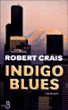 Indigo blues&nbsp;-&nbsp;Robert Crais