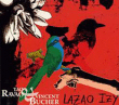 Tao Ravao, Vincent Bucher&nbsp;-&nbsp;Lazao izy