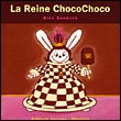 La reine Chocochoco&nbsp;-&nbsp;Alex Sanders