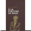 A la fortune du beau&nbsp;-&nbsp;Michel Delahaye