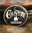 Country&nbsp;-&nbsp;Country trilogy
