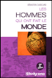 Les hommes qui ont fait le monde&nbsp;-&nbsp;Sébastien Dussourd