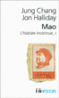 Mao, l'histoire inconnue&nbsp;-&nbsp;Jung Chang, Jon Halliday