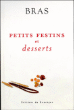 Petits festins et desserts&nbsp;-&nbsp;Michel Bras