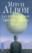 Le veil homme qui m'a appris la vie&nbsp;-&nbsp;Mitch Albom