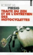 Traité du zen et de l'entretien des motocyclettes&nbsp;-&nbsp;Robert M. Pirsig