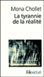 La tyrannie de la réalité&nbsp;-&nbsp;Mona Chollet