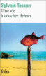 Une vie à coucher dehors&nbsp;-&nbsp;Sylvain Tesson
