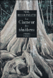 Le clameur des ténèbres&nbsp;-&nbsp;Neil Bissoondath, Philippe Loubat-Delranc