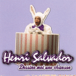 Henri Salvador&nbsp;-&nbsp;Dessine moi une chanson