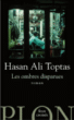 Les ombres disparues&nbsp;-&nbsp;Hasan Ali Toptas