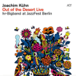 Joachim Kühn&nbsp;-&nbsp;Out of the desert live