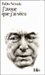 J'avoue que j'ai vécu&nbsp;-&nbsp;Pablo Neruda, Claude Couffon