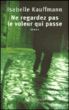 Ne regardez pas le voleur qui passe&nbsp;-&nbsp;Isabelle Kauffmann